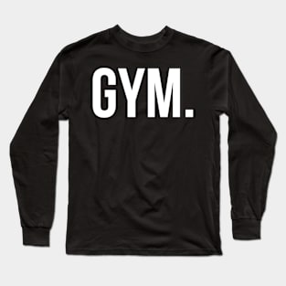 GYM. Long Sleeve T-Shirt